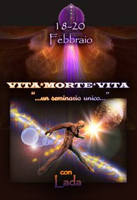 UN SEMINARIO UNICO IN EUROPA! VITA “MORTE” VITA