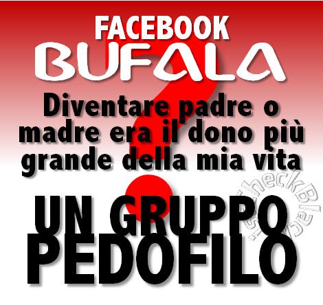 BUFALE SU FACEBOOK – il gruppo di pedofili che “non esiste”