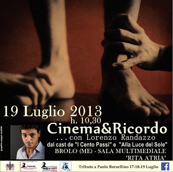 CINEMAa&RICORDO – A Brolo il 19 Luglio l’incontro con l’attore Lorenzo Randazzo nell’anniversario della strage di Via d’Amelio