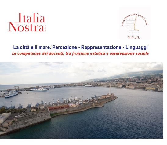 Italia Nostra – A Messina “La città e il mare”. Percezione – Rappresentazione – Linguaggi.
