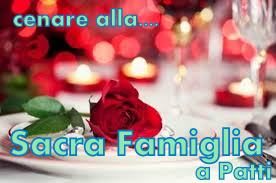SABATO GRASSO A TAVOLA – …. PER GLI “INNAMORATI” DEL BUONGUSTO” TUTTI ALLA SACRA FAMIGLIA