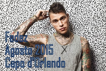 CONCERTI ESTIVI – Fedez a Capo d’Orlando