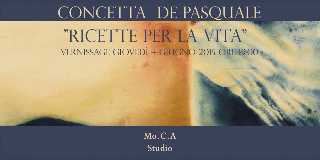 “RICETTE PER LA VITA” – Concetta De Pasquale al Mo.C.A. Studio