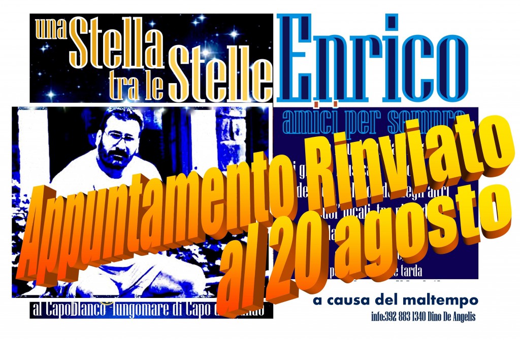 La “Festa” per Enrico – Semplicemente rinviata al 20 agosto