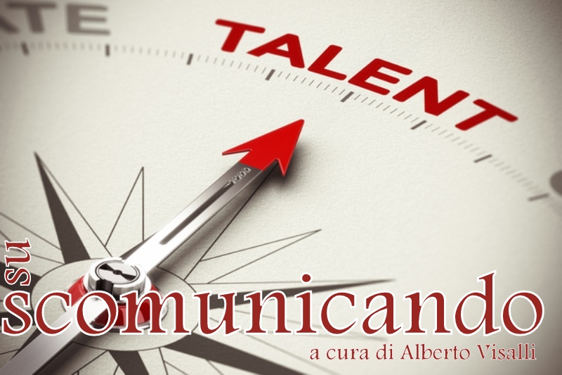 TALENT – A BREVE LA NUOVA RUBRICA CURATA DA ALBERTO VISALLI