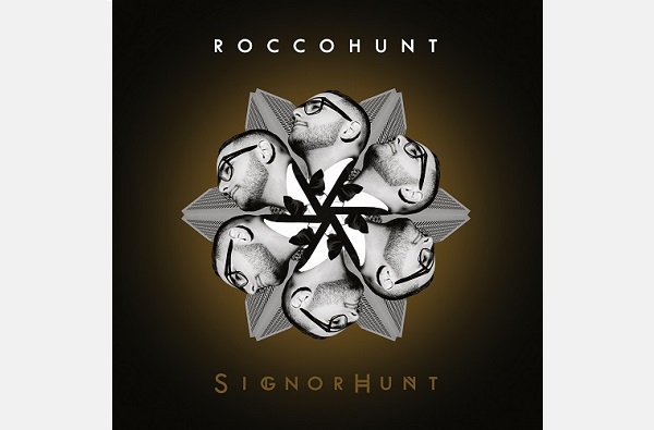 ROCCO HUNT – SIGNORHUNT