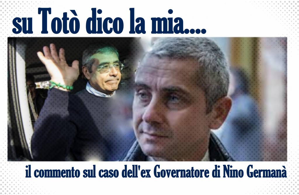 Totò Cuffaro – “Bello respirare la libertà”. Una riflessione sul suo caso dell’ex Governatore di Sicilia da parte dell’On. Nino Germanà