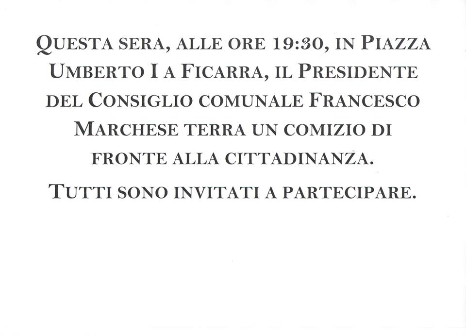 FICARRA E’ ORA  – Questa sera si apre la campagna elettorale. C’è il primo comizio