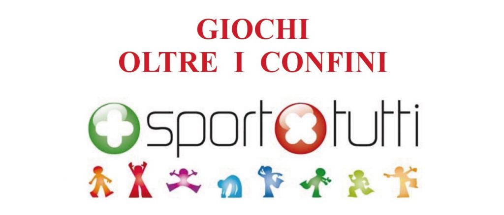 SPORT X TUTTI – “Giochi oltre i confini”