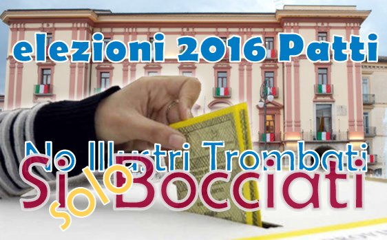 PATTI – Non Illustri Trombati ma solo Bocciati!