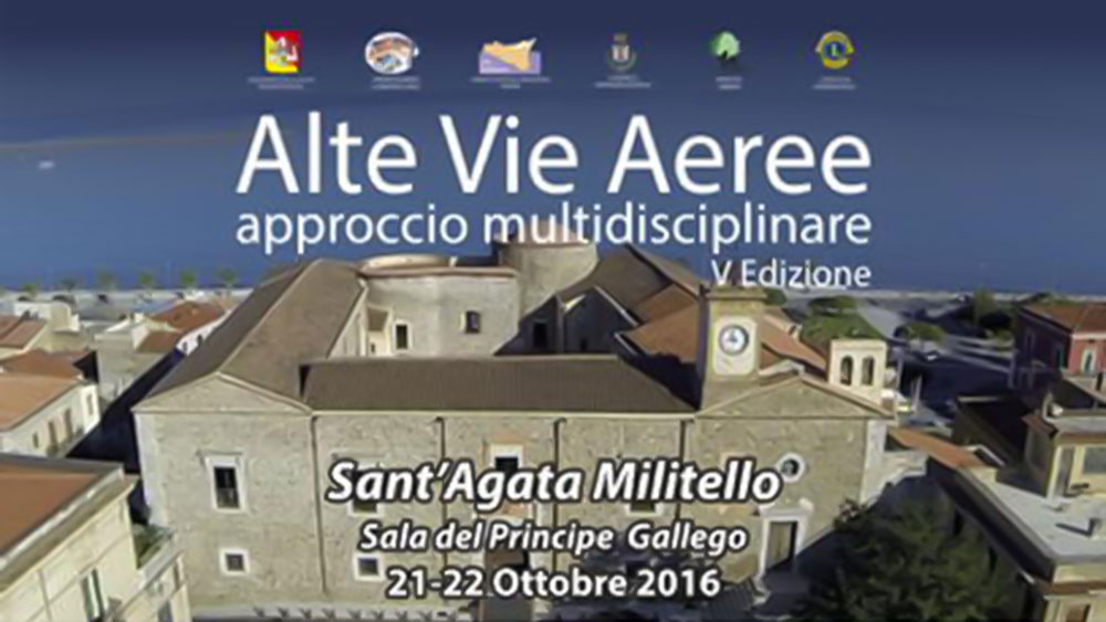 S. AGATA MILITELLO – Convegno su “Alte Vie Aeree”