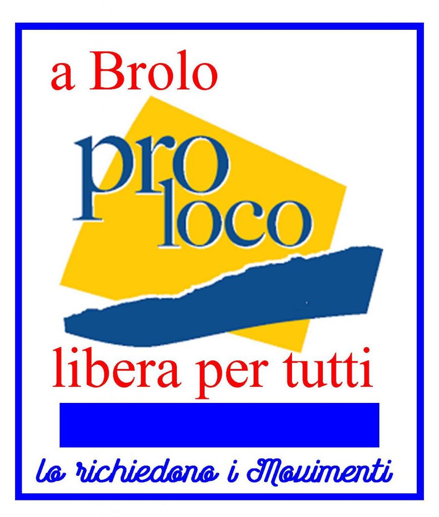 DUBBI & CONSIDERAZIONI- Quelli sulla Pro Loco Brolese da parte dei “Movimenti”