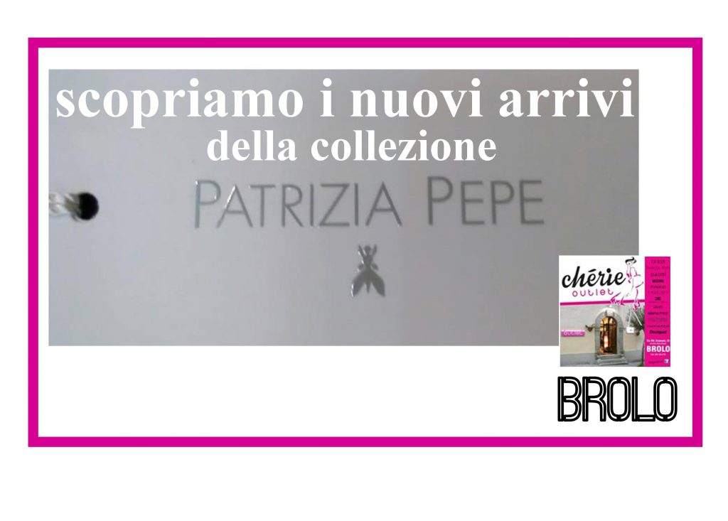 CAPI MODA DA PRENDERE AL VOLO  – Quelli di Patrizia Pepe … tra le occasioni dell’outlet di Brolo.