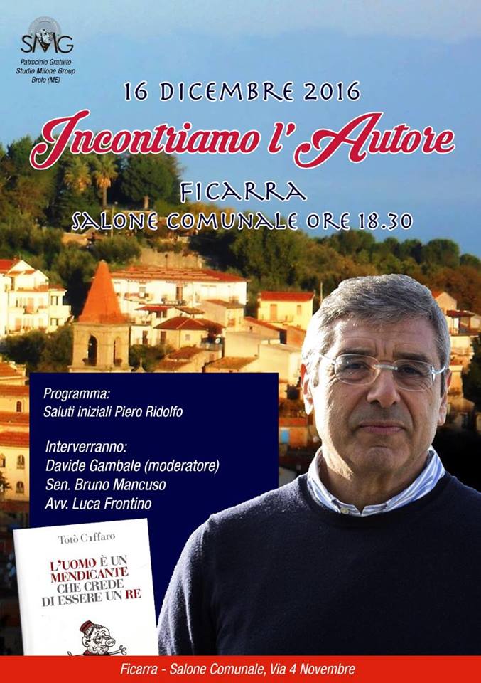 SALVATORE CUFFARO – A Ficarra presenta “l’uomo è un mendicante che crede di essere un re”