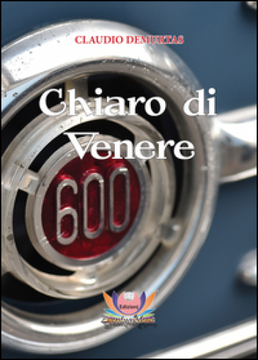 TUTTO LIBRI – Claudio Demurtas ‘Chiaro di Venere’