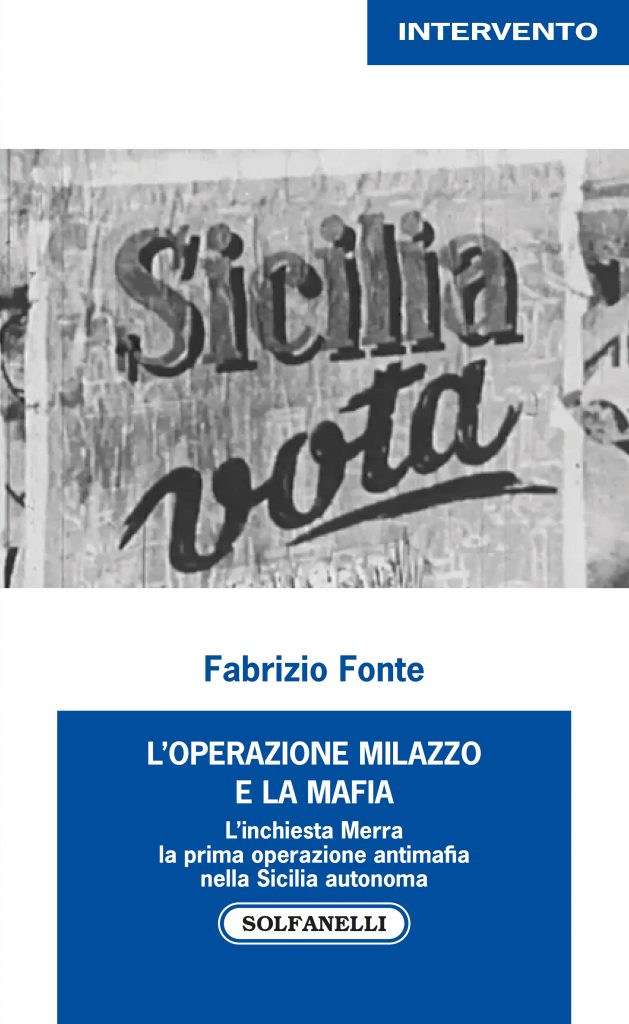TUTTO LIBRI – Fabrizio Fonte “L’operazione Milazzo e la mafia – L’inchiesta Merra la prima operazione antimafia nella Sicilia autonoma”