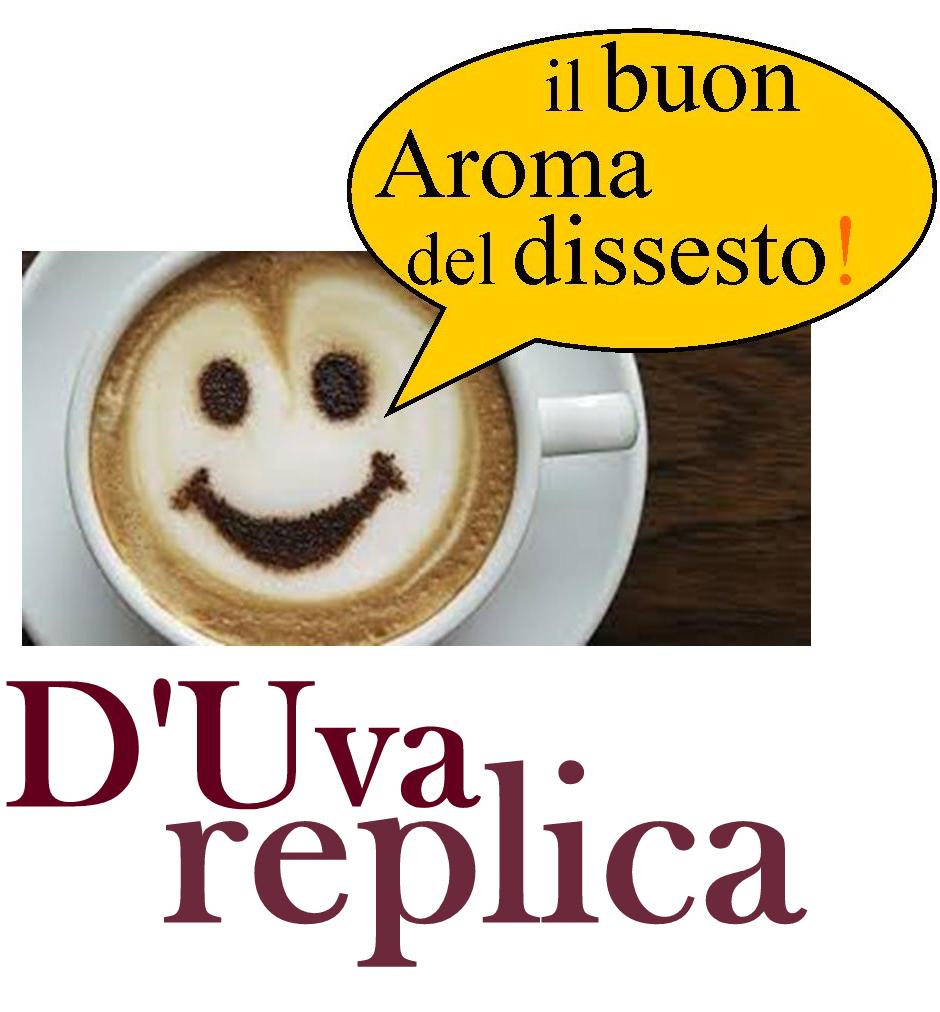 D’UVA REPLICA ALLE REPLICHE – E non sa se verrà a prender quel caffè a Brolo