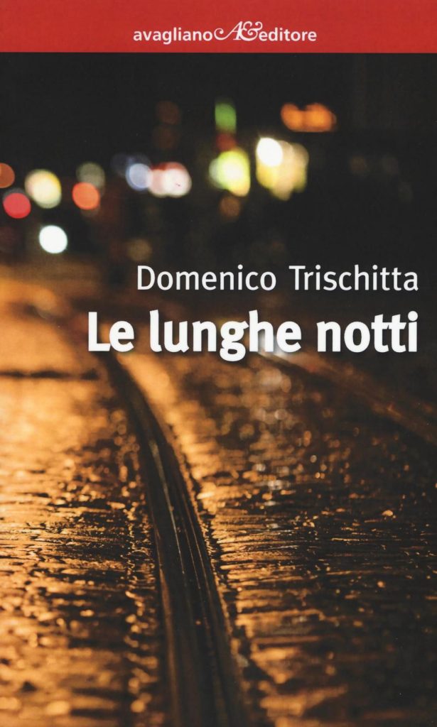 TUTTO LIBRI – “Le Lunghe notti” di Domenico Trischitta