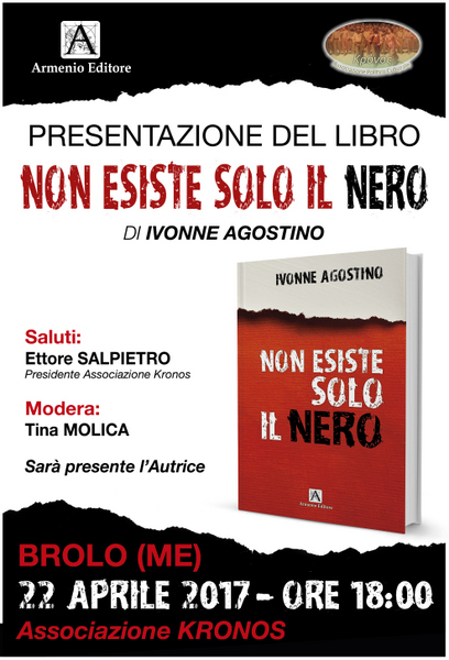 LIBRI A BROLO – Sabato Ivonne Agostino alla Kronos presenta “Non esiste solo il Nero”