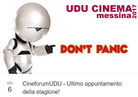 CINEFORUM UDU MESSINA – Domani l’ultimo appuntamento della stagione è: Guida Galattica per Autostoppisti!