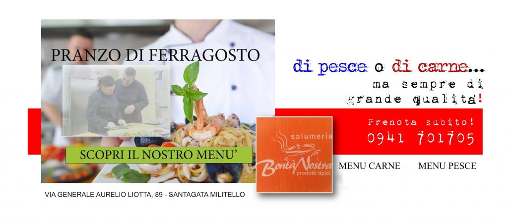 BONTA’ NOSTRA – Ferragosto cucina mia non ti conosco!