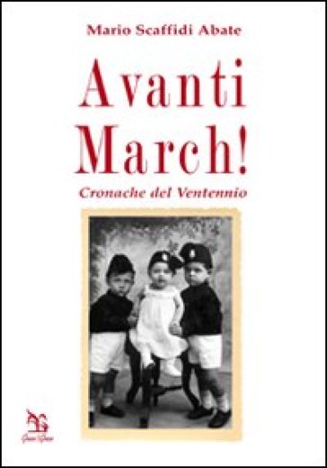 LIBRI – Avanti march! Cronache dal ventennio