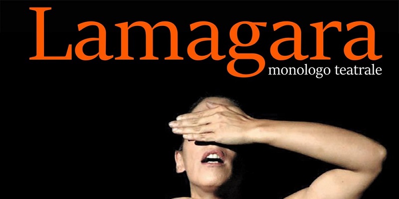 QUI È ESTATE – Al Teatro dei 3 Mestieri torna il coinvolgente monologo “Lamagara”