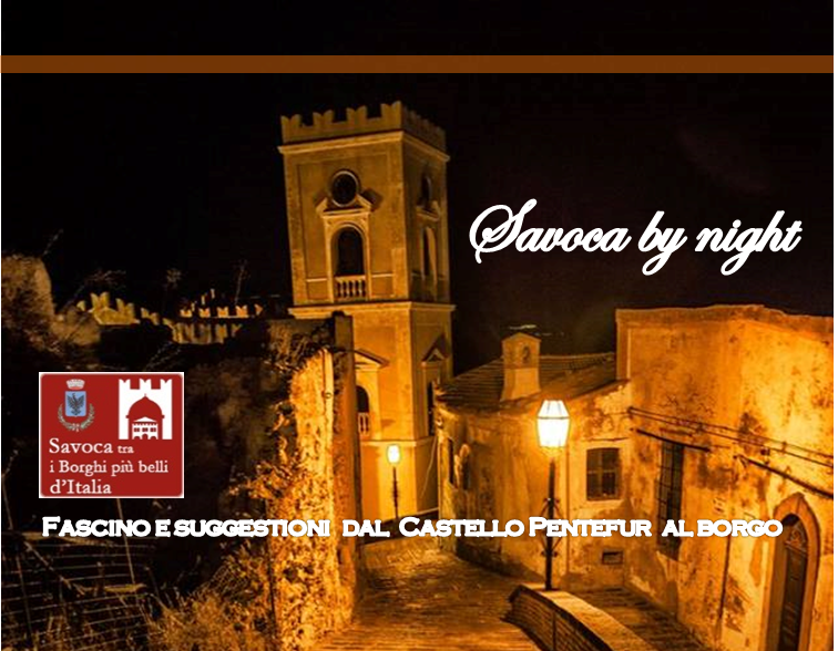 PROPOSTA TURISTICA 3.0 – Savoca by night, fascino e suggestioni dal Castello Pentefur al Borgo