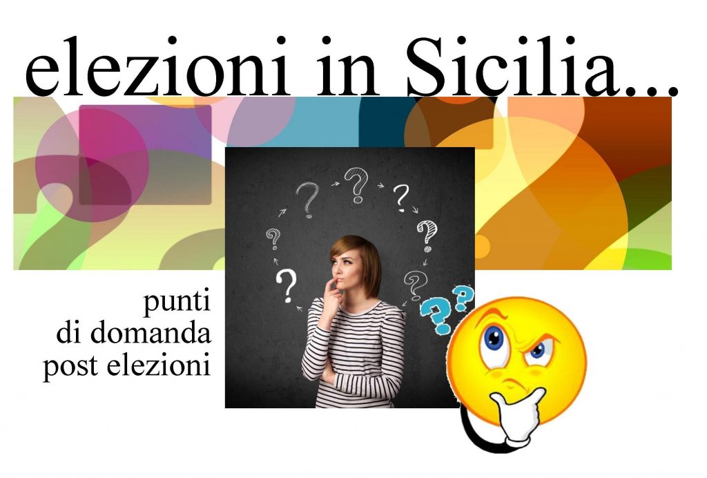 PUNTI DI DOMANDE – Tra Musumeci, (in)Cateno, Enfantes Prodige, Politica, Magistratura, Stato e Sicilia