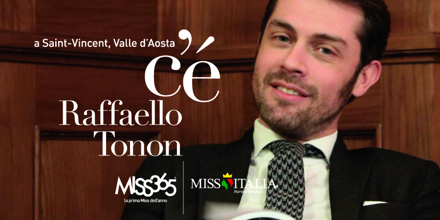 MISS 365 – Raffaello Tonon presidente di giuria