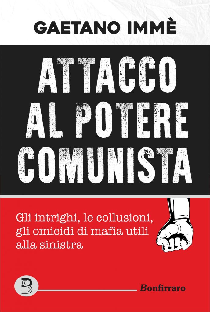 TUTTO LIBRI – “Attacco al potere comunista” di Gaetano Immè