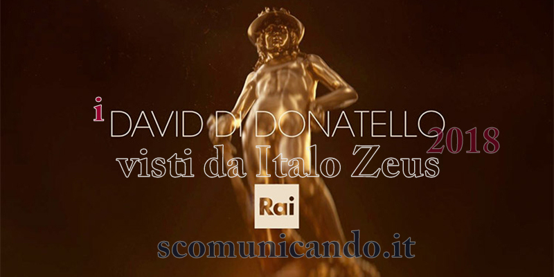 ITALO ZEUS LI HA VISTI PER NOI – I “David di Donatello” e la rivincita del Musical
