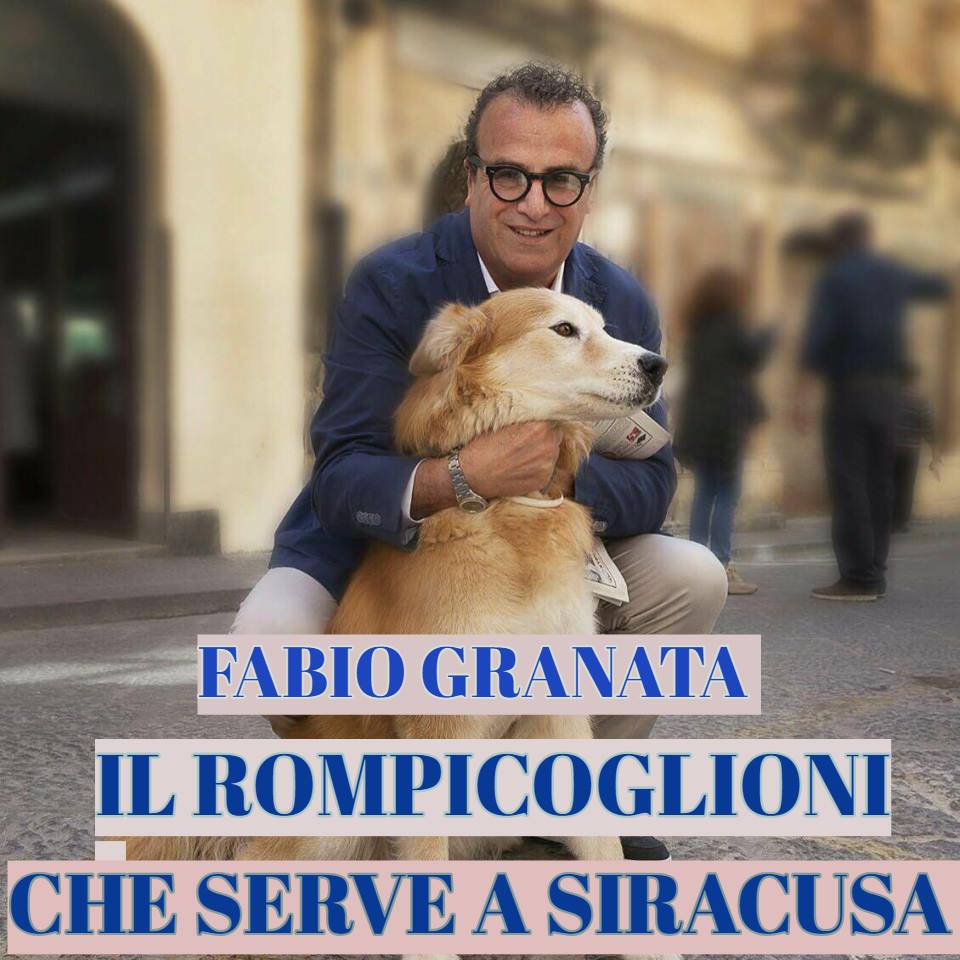 SINDACI VENT’ANNI AVANTI! – Fabio Granata è un rompicoglioni