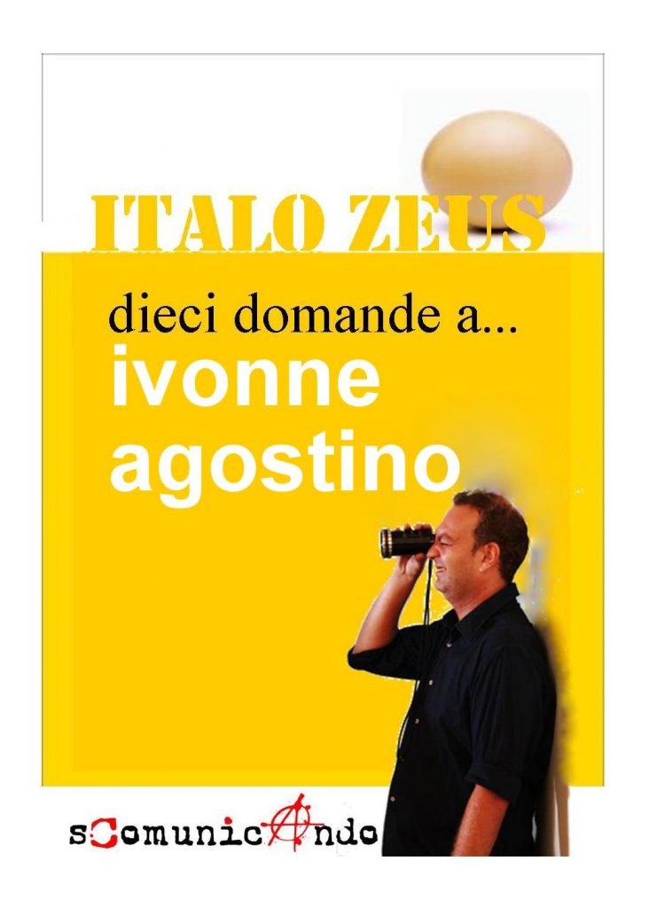 10 DOMANDE A … – Ivonne Agostino