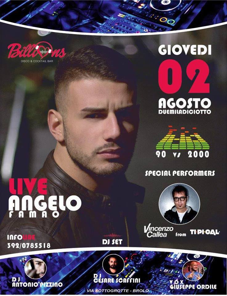 ANGELO FAMAO – Il 2 agosto a Brolo per il party dell’estate… ovviamente al Billions Disco