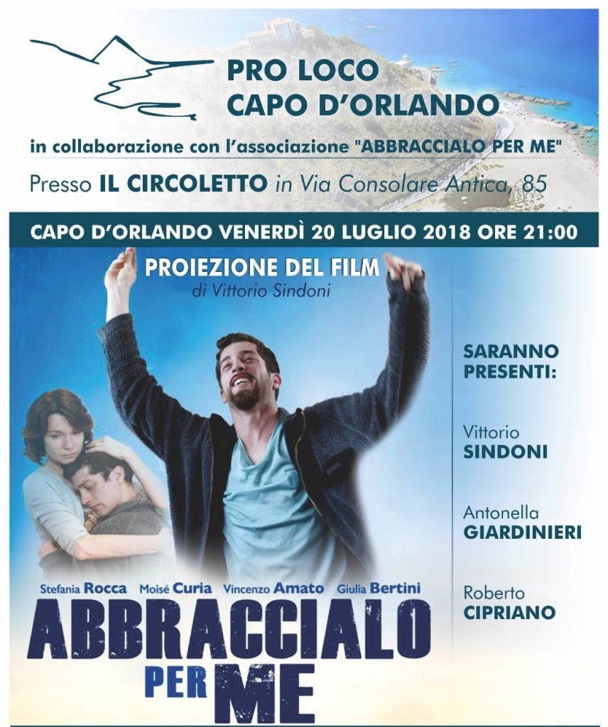 “ABBRACCIALO PER ME” – Il 20 luglio la Pro Loco Orlandina presenta il film di Vittorio Sindoni al Circoletto