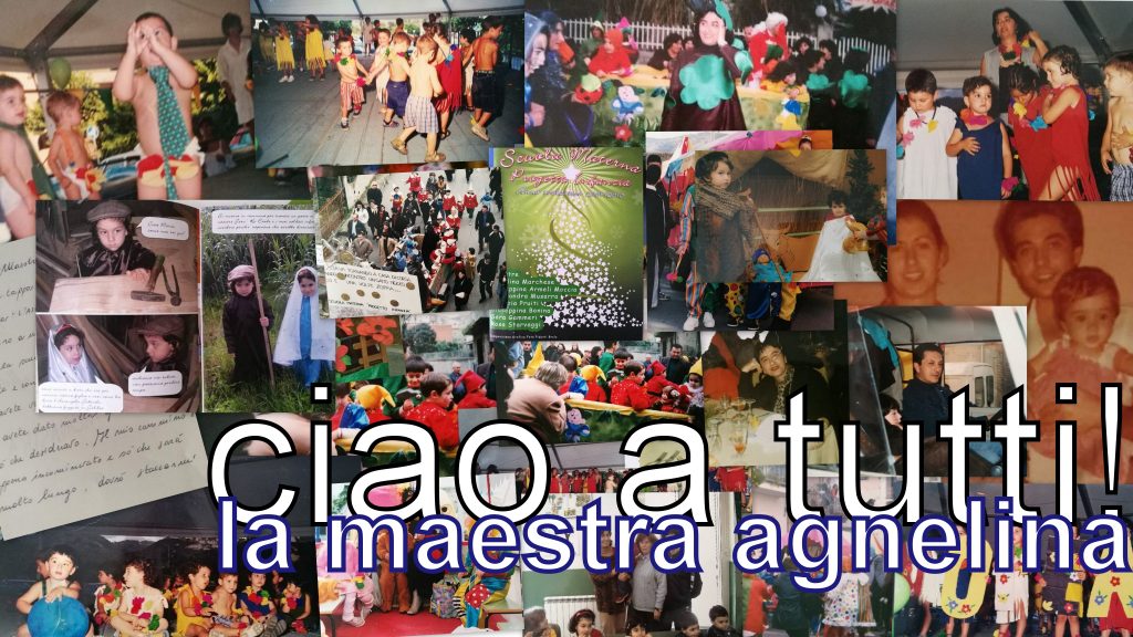 LA MAESTRA ANGELINA – Un Abbraccio a Tutti!