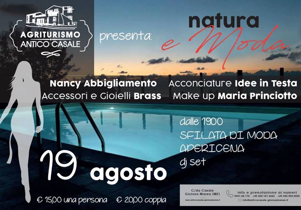 ALL’ANTICO CASALE – Il 19 agosto “Natura e Moda” a bordo piscina in un agriturismo di qualità, sulle colline di Gioiosa Marea