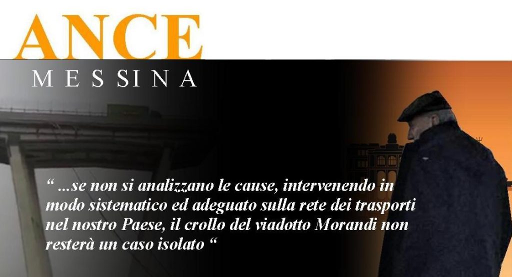 PIPPO RICCIARDELLO\ANCE MESSINA – … Il crollo del viadotto Morandi non resterà un caso isolato