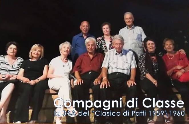 COMPAGNI DI CLASSE – Quelli del Liceo pattese di sessant’anni fa che si sono rivisti… a cena