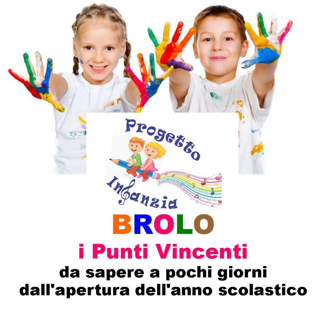 PROGETTO INFANZIA BROLO – I Punti vincenti. Da sapere a pochi giorni dall’apertura dell’anno scolastico