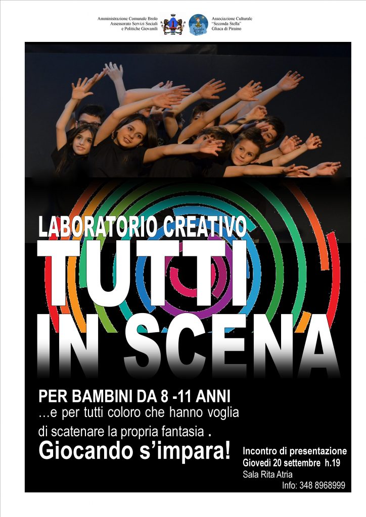 TUTTI IN SCENA – Il prossimo 20 settembre, a Brolo, si presenta il laboratorio creativo  per i bambini da 8 a 11 anni (e oltre)