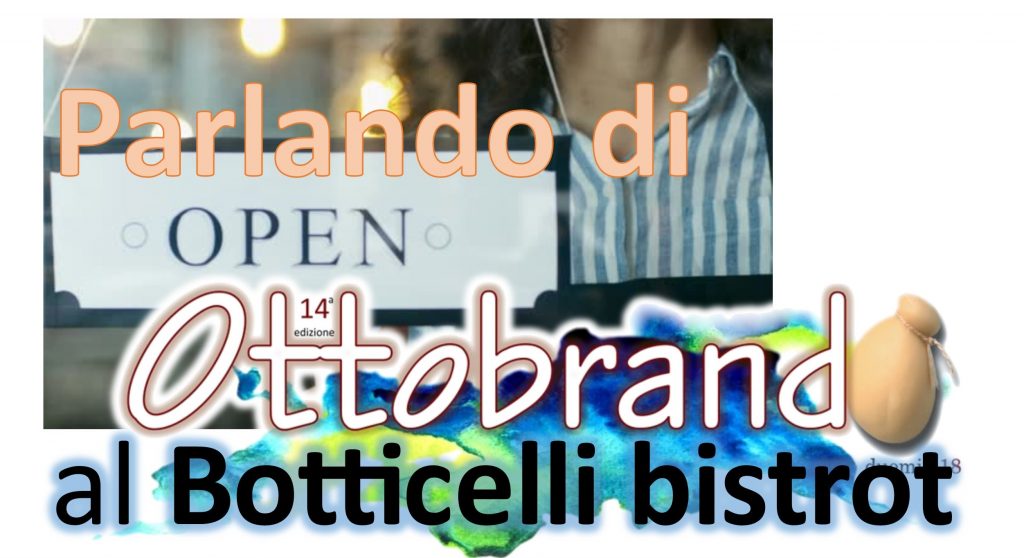 OGGI AL BISTROT DI FLORESTA – Parlando di Ottobrando