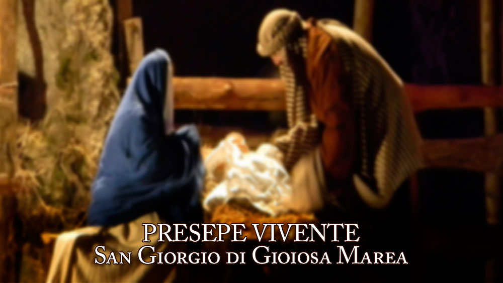 XVI EDIZIONE PRESEPE VIVENTE – All’Arena di San Giorgio di Gioiosa Marea il 22 e 23 dicembre 2018