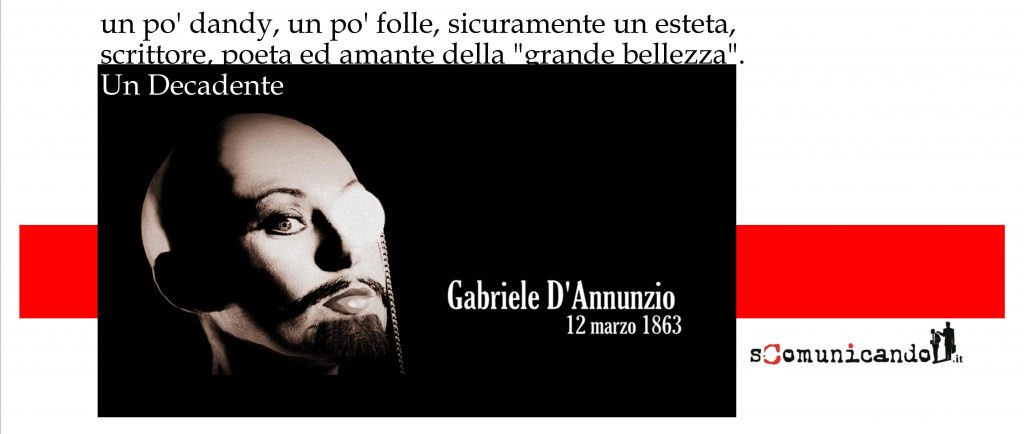 MEMORIE – Quando nasceva il Vate