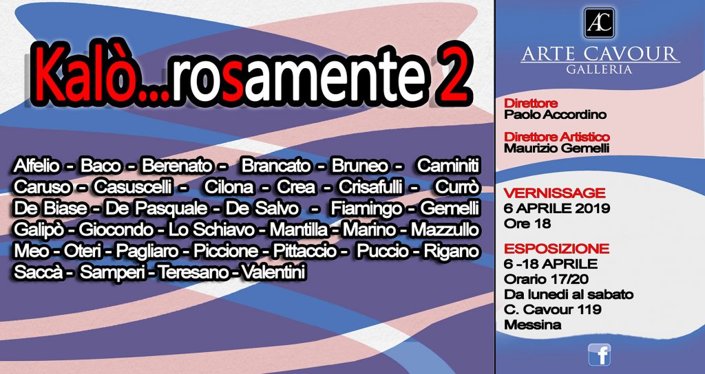 MOSTRE – Alla Galleria Arte Cavour “Kalò…rosamente 2″