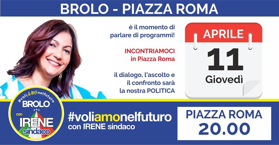 INCONTRI ELETTORALI A BROLO – Domani a Piazza Roma, parleranno Irene, Gaetano, Domenico, Peppe e Mauro. Gli altri appuntamenti.. e gli “altri”