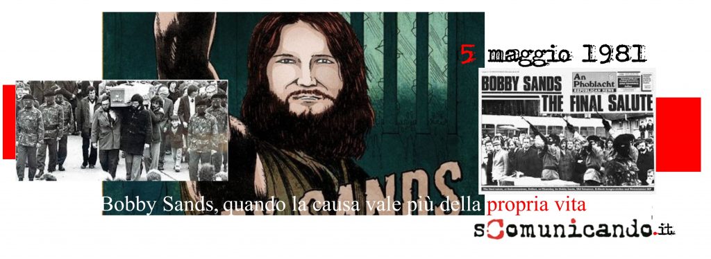 LA COPERTINA – Bobby Sands, quando la causa vale più della propria vita