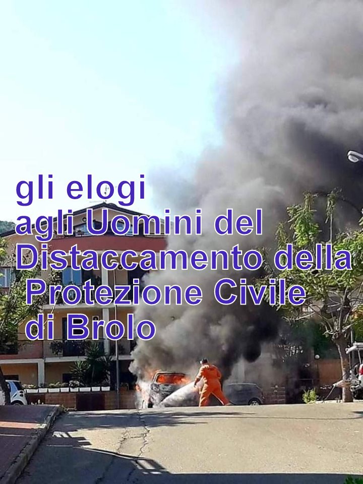 ELOGI – Tutti insieme a ringraziare, dopo l’intervento di oggi a Brolo, gli uomini del distaccamento della Protezione Civile