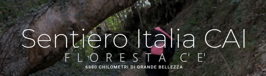 SENTIERO ITALIA & FLORESTA – Passi tecnici per nuovi percorsi di trekking. Si scommette sul turismo naturalista